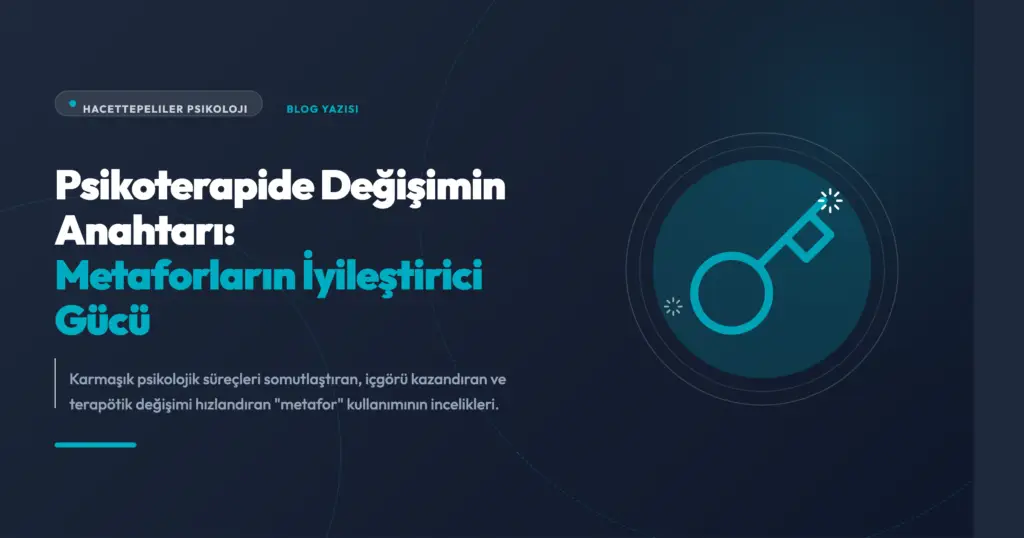 Terapide metafor hacettepeliler psikoloji psikolog bahattin bakır